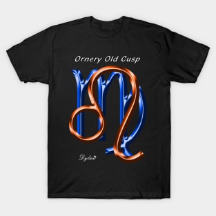 Leo Virgo Cusp Ornery T-Shirt